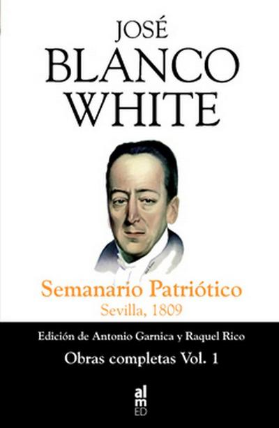 Blanco White, J: Semanario Patriótico : Sevilla, 1809