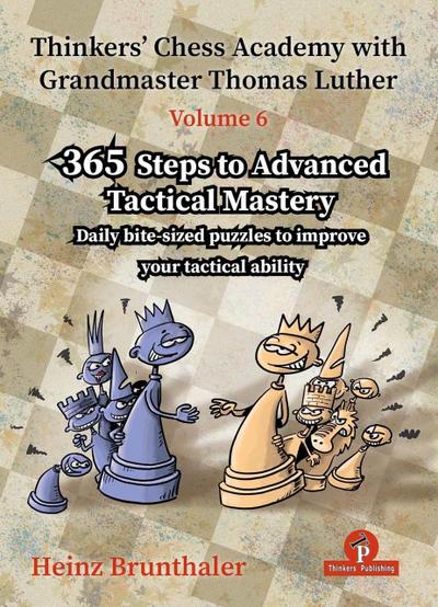 Thinkers’ Chess Academy with Grandmaster Thomas Luther - Volume 6