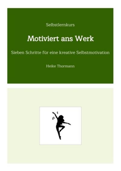 Selbstlernkurs: Motiviert ans Werk