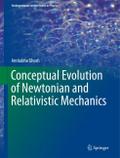 Conceptual Evolution of Newtonian and Relativistic