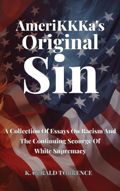 AmeriKKKa’s Original Sin