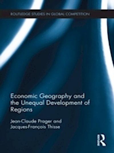 Economic Geography and the Unequal Development of Regions