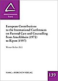 European Contributions to the International Conferences on Pastoral Care and Counselling from Arnoldshain (1972) to Ripon (1997) (Arnoldshainer Texte)