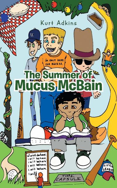 The Summer of Mucus McBain