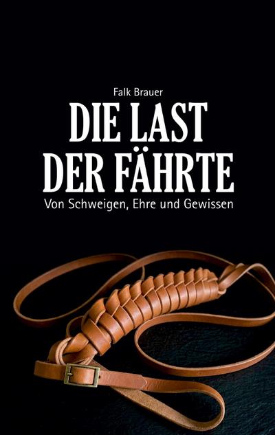 Die Last der Fährte