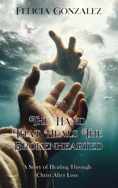 The Hand that Heals the Brokenhearted