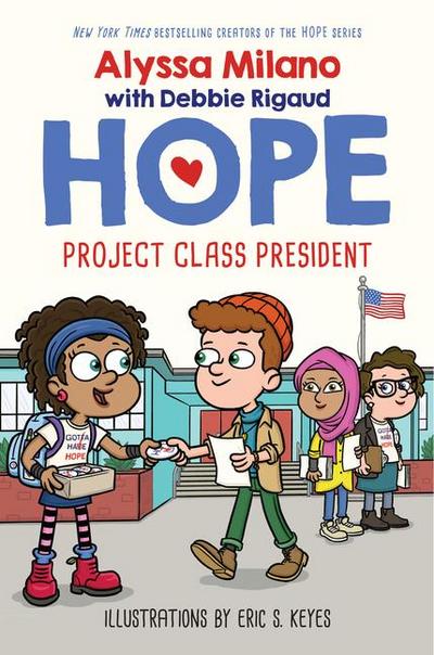 Project Class President (Alyssa Milano’s Hope #3)