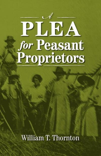A Plea for Peasant Proprietors