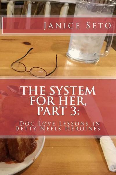 The System for Her, Part 3: Doc Love Lessons in Betty Neels Heroines