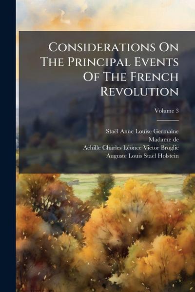 Considerations On The Principal Events Of The French Revolution