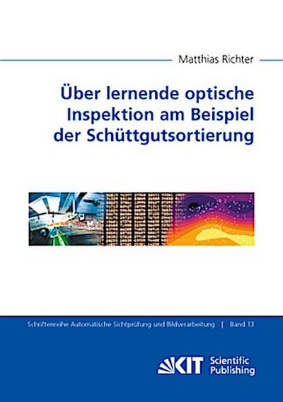 Über lernende optische Inspektion am Beispiel der Schüttgutsortierung