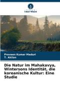 Die Natur im Mahakavya, Wintersons Identität, die koreanische Kultur: Eine Studie