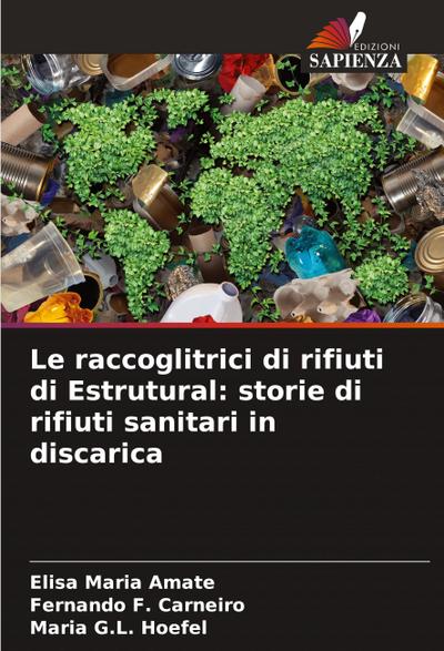 Le raccoglitrici di rifiuti di Estrutural: storie di rifiuti sanitari in discarica