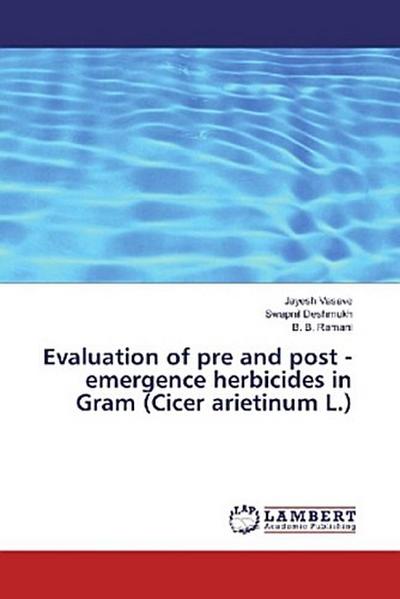Evaluation of pre and post - emergence herbicides in Gram (Cicer arietinum L.)