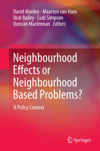 Neighbourhood Effects or Neighbourhood Based Problems?
