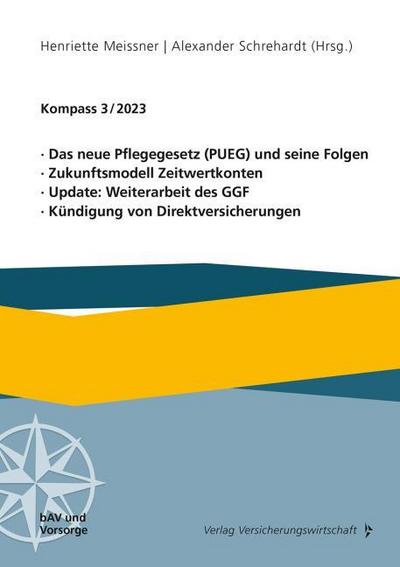 Das neue Pflegegesetz (PUEG) und seine Folgen, Zukunftsmodell Zeitwertkonten, Update: Weiterarbeit des GGF, Kündigung von Direktversicherungen