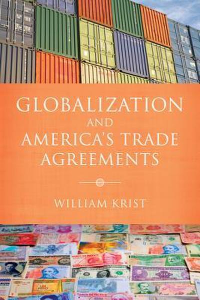 Globalization and America’s Trade Agreements