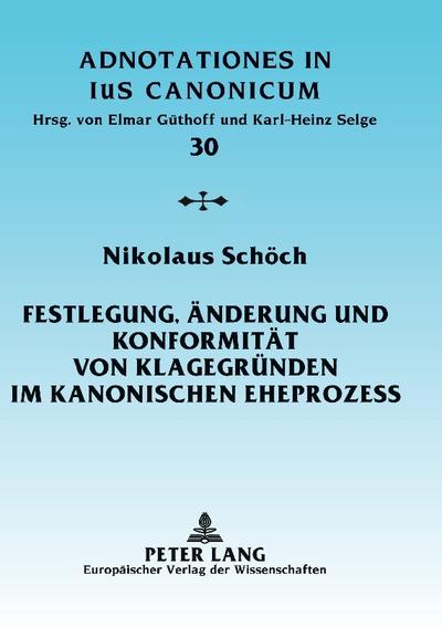 Festlegung, Änderung und Konformität von Klagegründen im kanonischen Eheprozess