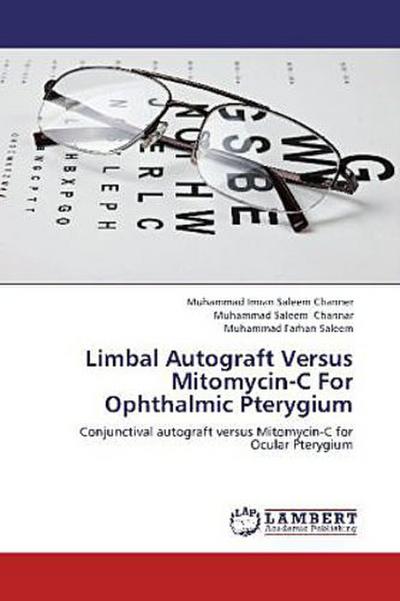 Limbal Autograft Versus Mitomycin-C For Ophthalmic Pterygium