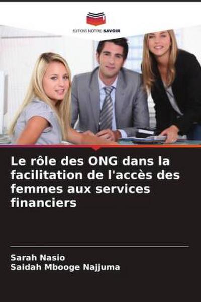 Le rôle des ONG dans la facilitation de l’accès des femmes aux services financiers