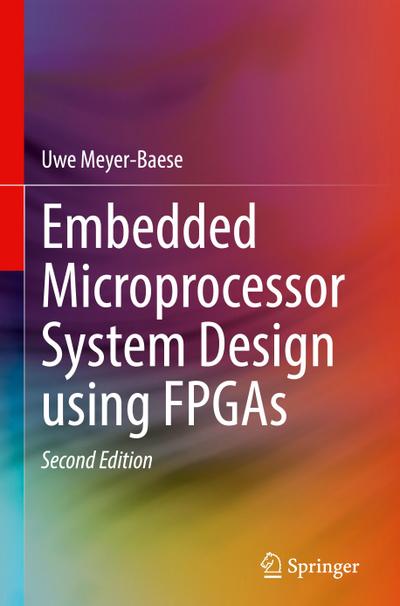 Embedded Microprocessor System Design using FPGAs