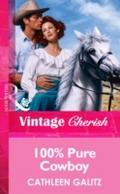 100% Pure Cowboy (Mills & Boon Vintage Cherish