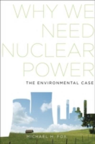 Why We Need Nuclear Power
