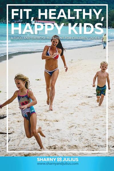 Kieser, J: FIT HEALTHY HAPPY KIDS