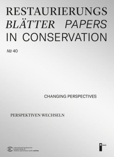 Restaurierungsblätter - Papers in Conservation Band 40