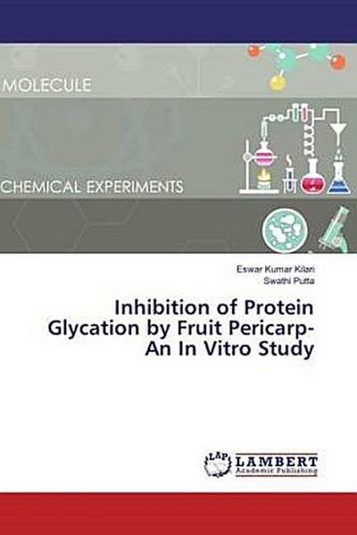 Inhibition of Protein Glycation by Fruit Pericarp-An In Vitro Study