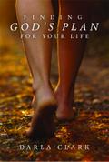Finding God’s Plan For Your Life