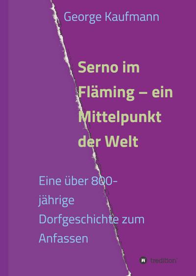 Serno im Fläming - ein Mittelpunkt der Welt
