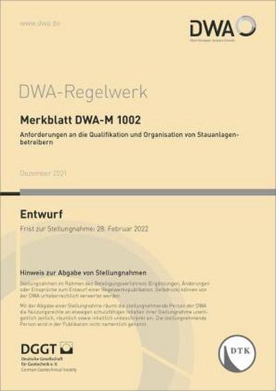 Merkblatt DWA-M 1002 Anforderungen an die Qualifikation und Organisation von Stauanlagenbetreibern (Entwurf)