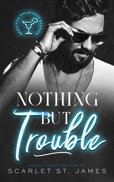Nothing But Trouble: An Enemies-to-Lovers Workplace Romance (A Saratoga Falls Love Story, #2)