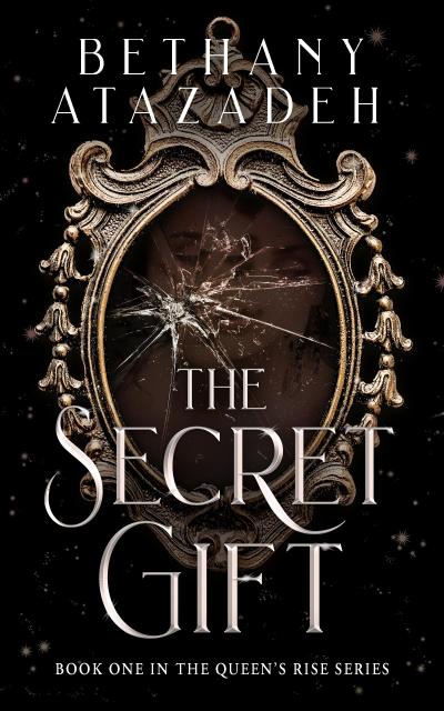 The Secret Gift (The Queen’s Rise Series, #1)