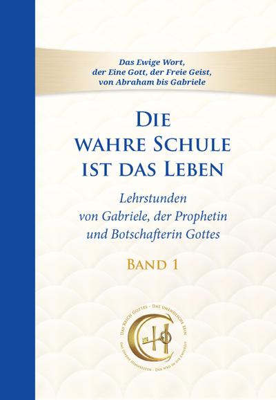 Die wahre Schule ist das Leben - Band 1