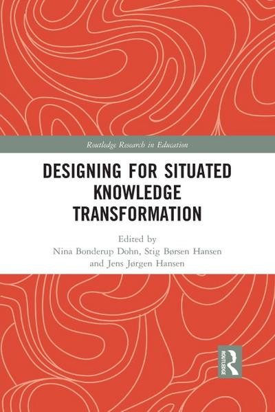 Designing for Situated Knowledge Transformation