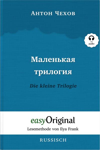 Malenkaya Trilogiya / Die kleine Trilogie Softcover (Buch + MP3 Audio-CD) - Lesemethode von Ilya Frank - Zweisprachige Ausgabe Russisch-Deutsch
