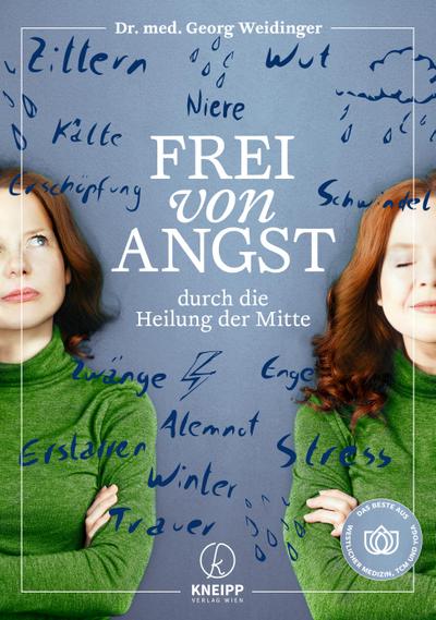 Frei von Angst durch die Heilung der Mitte