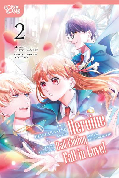 I Was Reincarnated as the Heroine on the Verge of a Bad Ending, and I’m Determined to Fall in Love!, Volume 2
