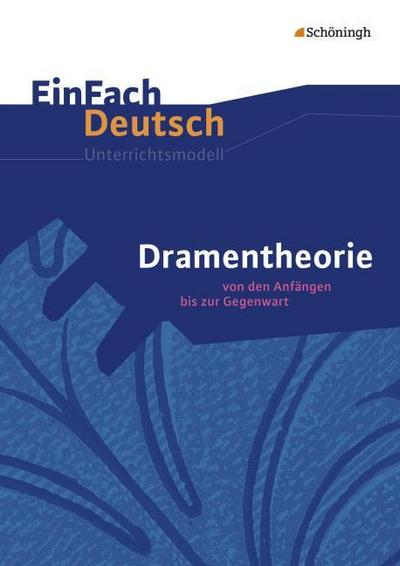 Dramentheorie: Von den Anfängen bis zur Gegenwart