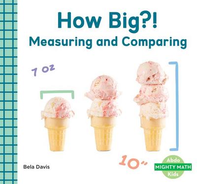 How Big?!: Measuring and Comparing