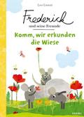 Frederick und seine Freunde - Komm, wir erkunden die Wiese
