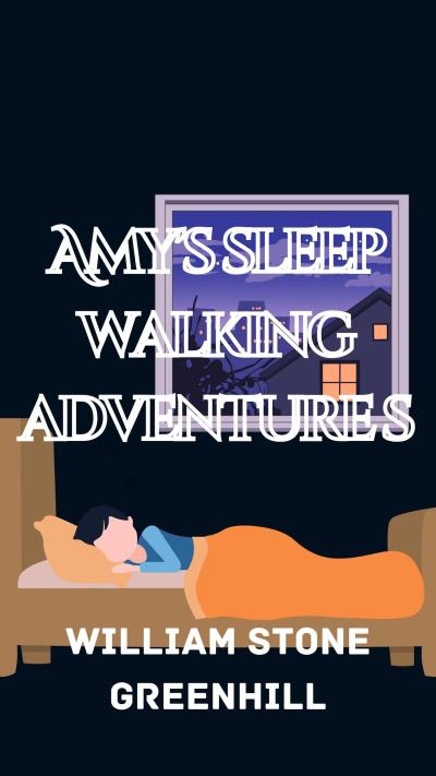 Amy’s Sleep Walking Adventures