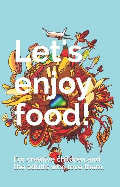 Let’s Enjoy Food!