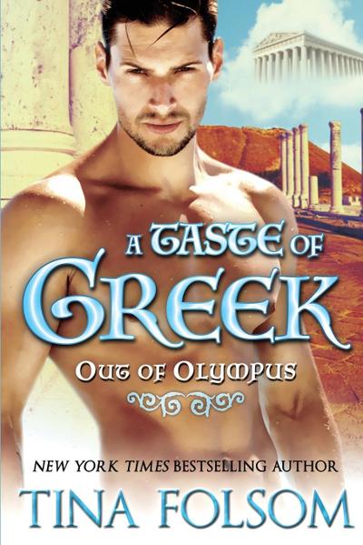 A Taste of Greek (Out of Olympus #3)