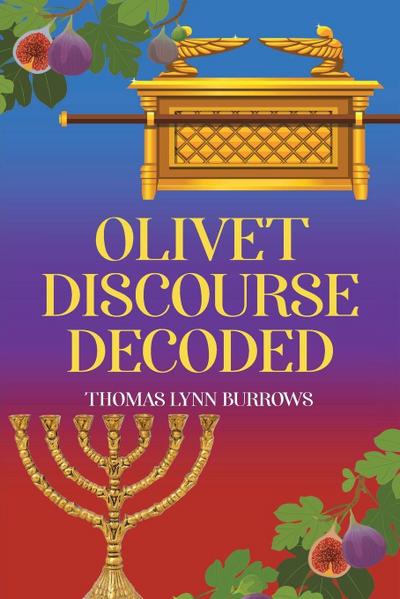 Olivet Discourse Decoded