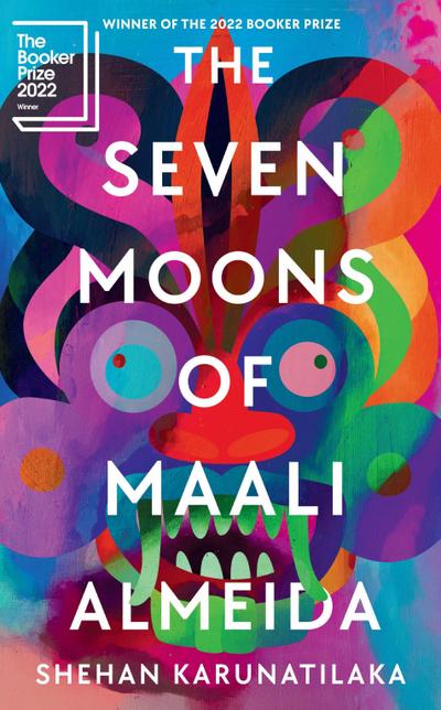 Karunatilaka, S: Seven Moons of Maali Almeida