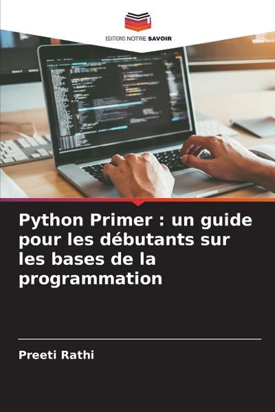 Python Primer : un guide pour les débutants sur les bases de la programmation