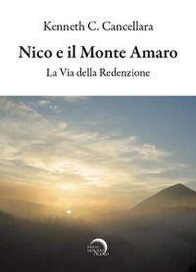 Nico e il monte amaro. La via della redenzione